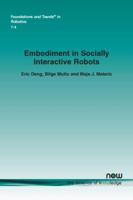 Embodiment in Socially Interactive Robots (Foundations and Trends 1680835467 Book Cover