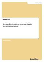 Kundenbindungsprogramme in der Automobilbranche 3656997934 Book Cover