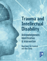 Trauma and Intellectual Disability: Acknowledgement, Identification Intervention 1914010590 Book Cover