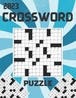 2023 Crossword Puzzle: Crosswords puzzles book for adults Men And Women With Solution B0BBXYJWW5 Book Cover