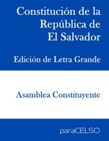 Constitución de la República de El Salvador: Edición de Letra Grande B08R479G6S Book Cover