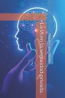 La IA en la seguridad privada. (Spanish Edition) B0GGHTFKV2 Book Cover