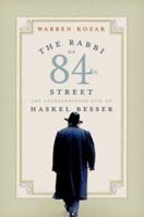 The Rabbi of 84th Street: The Extraordinary Life of Haskel Besser 0060511028 Book Cover