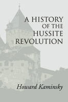 A History of the Hussite Revolution 1592446310 Book Cover