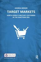 Target Markets: North Korea's Military Customers 113845236X Book Cover