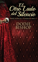 El Otro Lado del Silencio (Serie Silencio y Sombras) 4824172586 Book Cover