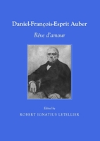 Daniel-Francois-Esprit Auber: Reve d'Amour 1443829528 Book Cover