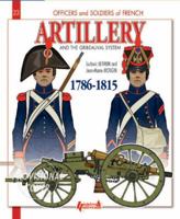 French Artillery and the Gribeauval System: Volume 1: 1786-1815 2352503183 Book Cover