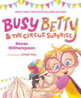 Busy Betty & the Circus Surprise 0593525124 Book Cover