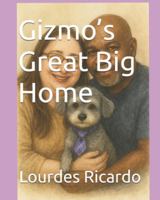 Gizmo’s Great Big Home B0G53M68YY Book Cover