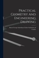 Practical Geometry And Engineering Drawing... 101663658X Book Cover