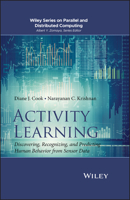 Activity Learning: Discovering, Recognizing, and Predicting Human Behavior from Sensor Data 111889376X Book Cover