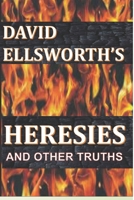 Heresies: and other truths B0BL9TNFQV Book Cover