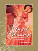 The Angel Blessings Kit, Revised Edition: Cards of Sacred Guidance and Inspiration 1592334350 Book Cover