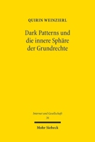 Dark Patterns Und Die Innere Sphäre Der Grundrechte: Grundrechtlicher Schutz VOR Dem Ausnutzen Von Rationalitätsdefiziten 3161634284 Book Cover