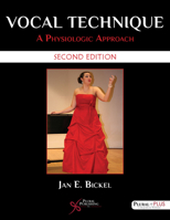 Vocal Technique: A Physiological Approach for Voice Class and Studio 1944883339 Book Cover