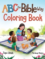 ABC the Bible Way : Coloring Book 1735359033 Book Cover