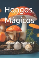 Hongos Mágicos: Hongos Psicodélicos (Spanish Edition) B0CWXGQ7Z4 Book Cover