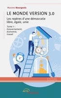 Le Monde version 3.0 – Les repères d’une démocratie libre, égale, unie (French Edition) 2355236380 Book Cover
