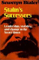 Stalin's Successors: Leadership, Stability and Change in the Soviet Union B000R9M99E Book Cover