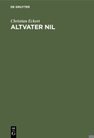 Altvater Nil. Reise-Radierungen Aus Einer Vorfr�hlingsfahrt Durch Aegypten U. D. Sudan 3111096149 Book Cover