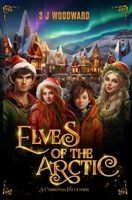 Elves of the Arctic: A Christmas Encounter 1739574605 Book Cover