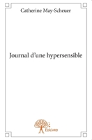 Journal d'une hypersensible (French Edition) 2332768491 Book Cover