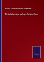 Die Arbeiterfrage und das Christentum 3743350300 Book Cover