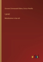 I pirati: Melodramma in due atti (Italian Edition) 3385078768 Book Cover