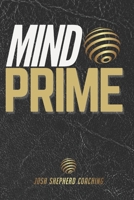Mind Prime: Master Your Mind. Transform Your Life. B0F79BFFDV Book Cover