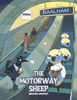 The Motorway Sheep 1037116569 Book Cover