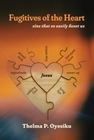 Fugitives of the Heart: sins that so easily beset us 1662824076 Book Cover