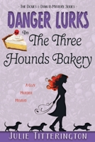 Danger Lurks In The Three Hounds Bakery 1967111235 Book Cover