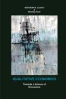 Qualitative Economics: Toward a Science of Economics 190189228X Book Cover