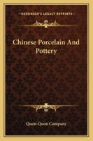 Chinese Porcelain and Pottery 143258507X Book Cover