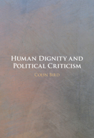 Human Dignity and Political Criticism 1108927629 Book Cover