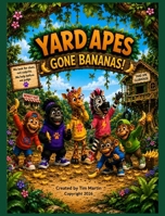 Yard Apes: Gone Bananas B0HHTM8HQX Book Cover