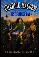 Charlie MacDew and The Best Summer Day B0H4HQ4Z7L Book Cover