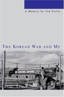 The Korean War and Me 0595334334 Book Cover