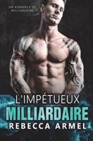 L'impétuex milliardaire 1722036494 Book Cover
