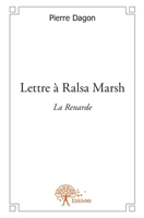 Lettre à Ralsa Marsh: La Renarde (French Edition) 2332609342 Book Cover