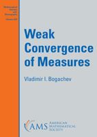 Weak Convergence of Measures (Mathematical Surveys and Monographs) 147047798X Book Cover