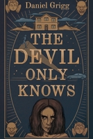 The Devil Only Knows B0B592KTVS Book Cover