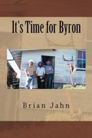 It's Time for Byron 0692879935 Book Cover