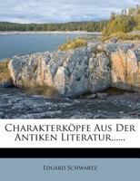 Charakterkopfe Aus Der Antiken Literatur (1910) 116749699X Book Cover