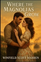Where the Magnolias Grow B0FJ7J49SN Book Cover