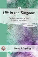 Life in the Kingdom, book 1 1387405942 Book Cover