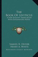 The Book of Leviticus: A New English Translation, Printed in Colors Exhibiting the Composite Structure of the Book, with Explanatory Notes an 1018042040 Book Cover