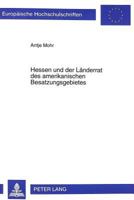 Hessen Und Der Laenderrat Des Amerikanischen Besatzungsgebietes: Moeglichkeiten Und Grenzen Laenderuebergreifender Kooperation in Den Jahren 1945 Bis 3631338260 Book Cover