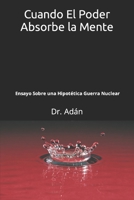 Cuando El Poder Absorbe la Mente: Volumen 1 Rusia y Corea del norte (Spanish Edition) B0CJ45V9FL Book Cover